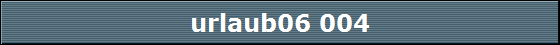 urlaub06 004